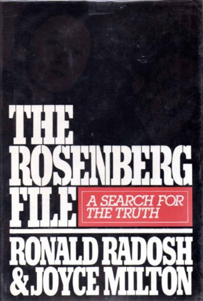 The Rosenberg File: A Search for the Truth