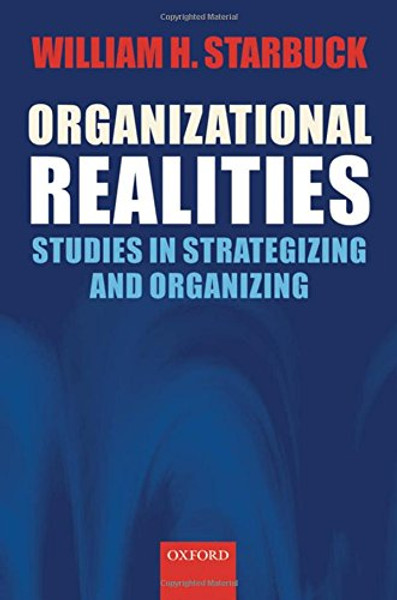 Organizational Realities: Studies of Strategizing and Organizing