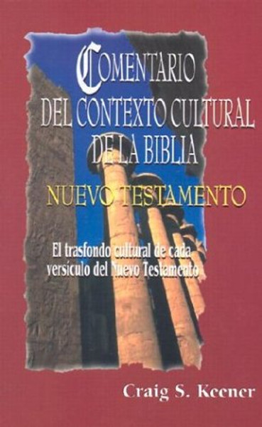 Comentario del contexto cultural de la Biblia. Nuevo Testamento (Spanish Edition)