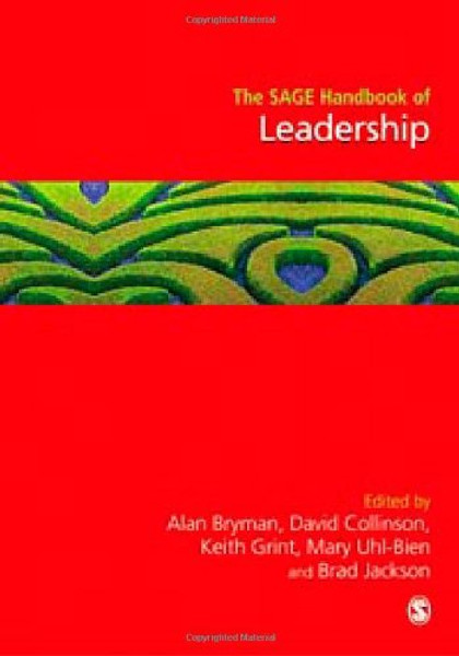 The SAGE Handbook of Leadership (Sage Handbooks)