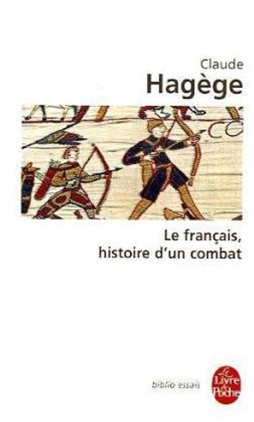 Le Francais Histoire D Un Combat (Ldp Bib.Essais) (English and French Edition)