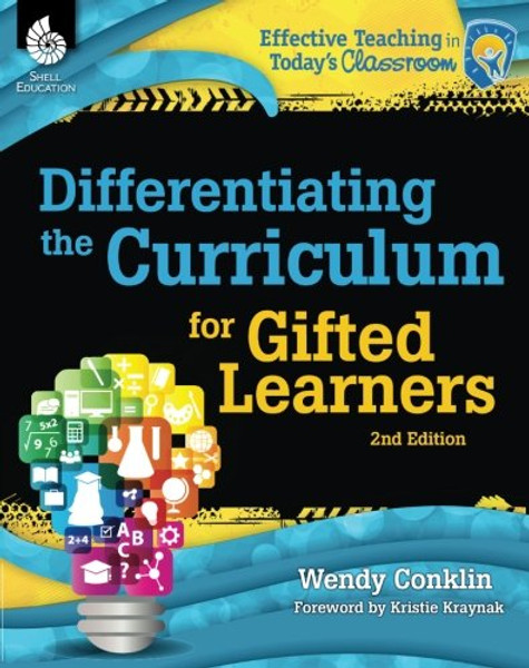 Differentiating the Curriculum for Gifted Learners (Effective Teaching in Today's Classroom)