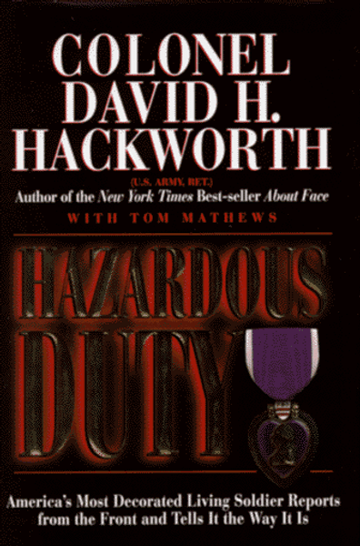 Hazardous Duty: America's Most Decorated Living Soldier Reports from the Front and Tells It the Way It Is