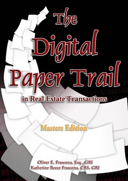 The Digital Paper Trail in Real Estate Transactions  Masters Edition