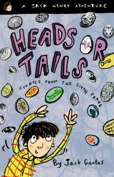 Heads or Tails: Stories from the Sixth Grade (Jack Henry)