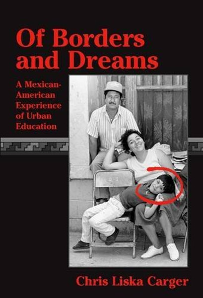 Of Borders and Dreams: A Mexican-American Experience of Urban Education