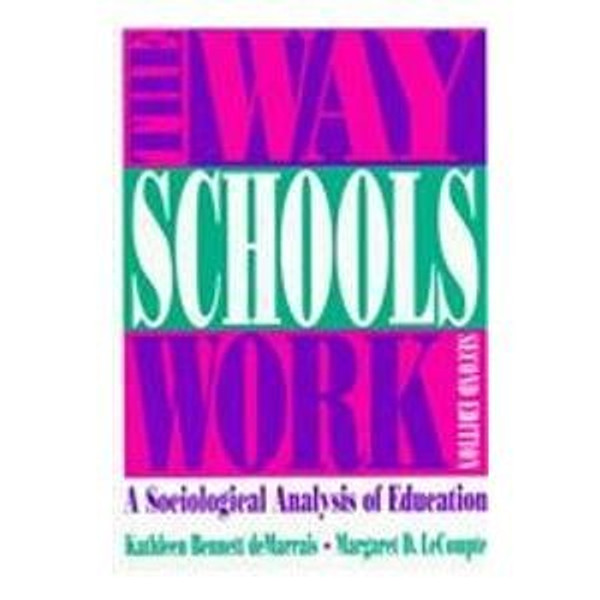 The Way Schools Work: A Sociological Analysis of Education