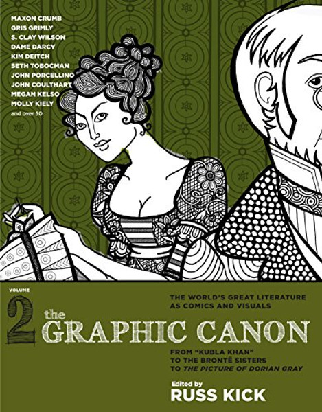 The Graphic Canon, Vol. 2: From Kubla Khan to the Bronte Sisters to The Picture of Dorian Gray (The Graphic Canon Series)