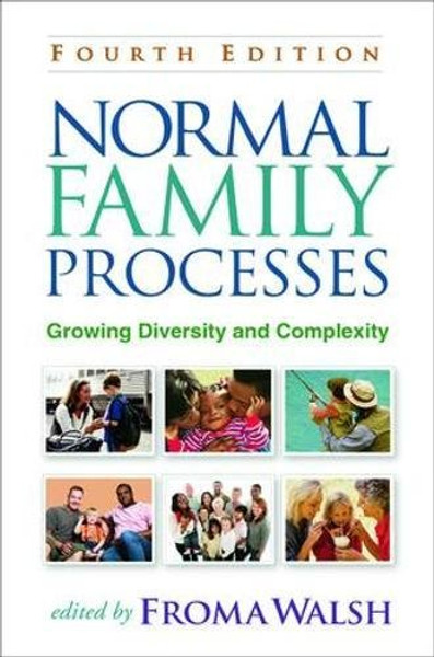 Normal Family Processes, Fourth Edition: Growing Diversity and Complexity