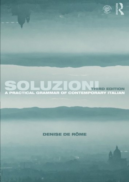 Soluzioni: A Practical Grammar of Contemporary Italian (Routledge Concise Grammars) (Italian Edition)