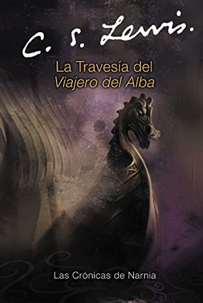 La Travesia del Viajero del Alba (Cronicas de Narnia) (Spanish Edition)