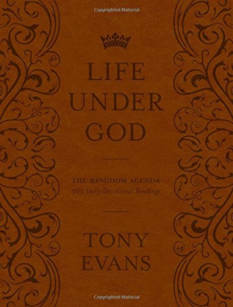 The Life Under God: The Kingdom Agenda 365 Daily Devotional Readings