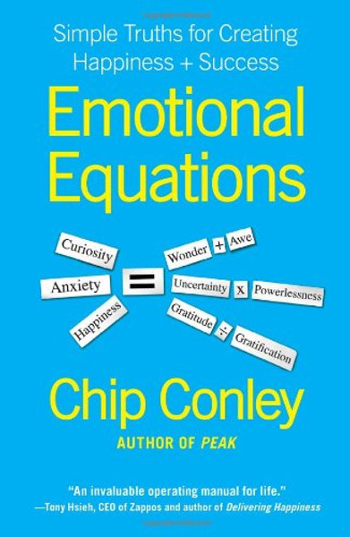 Emotional Equations: Simple Truths for Creating Happiness + Success