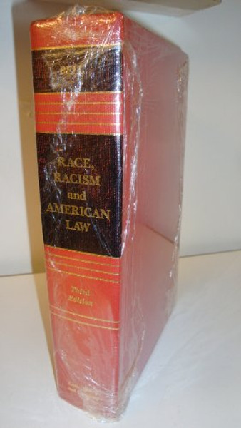 Race, Racism and American Law (Law School Casebook Series)