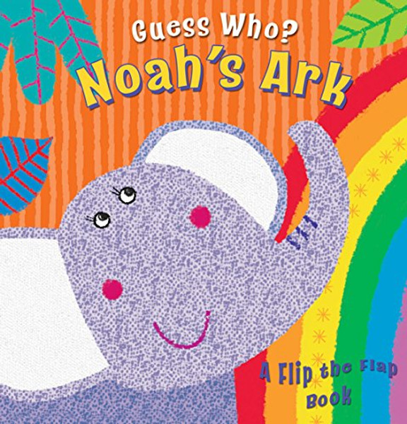 Guess Who? Noah's Ark: A Flip the Flap Book