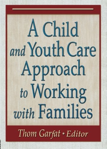 25: A Child and Youth Care Approach to Working with Families