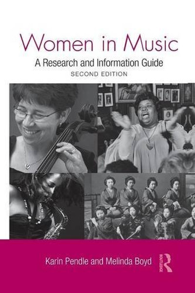 Women in Music: A Research and Information Guide (Routledge Music Bibliographies)