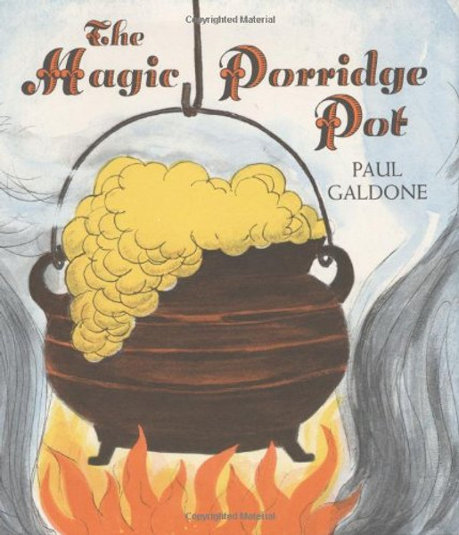 The Magic Porridge Pot (Paul Galdone Classics)