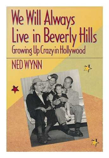 We Will Always Live in Beverly Hills: Growing Up Crazy in Hollywood