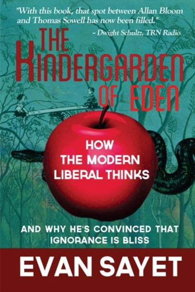 KinderGarden Of Eden: How the Modern Liberal Thinks