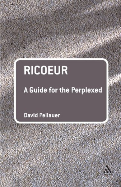Ricoeur: A Guide for the Perplexed (Guides for the Perplexed)