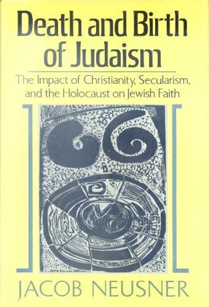 Death and Birth of Judaism