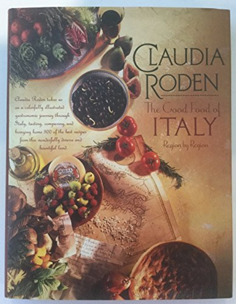 The Good Food Of Italy: Region By Region