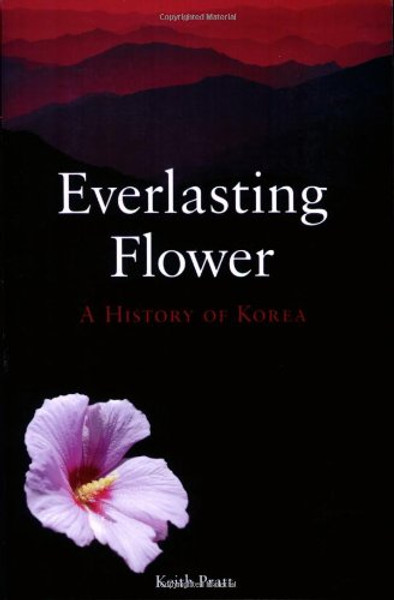 Everlasting Flower: A History of Korea