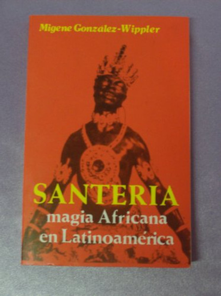 Santeria: Magia Africana En Latinoamerica