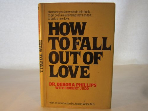 How to Fall Out of Love