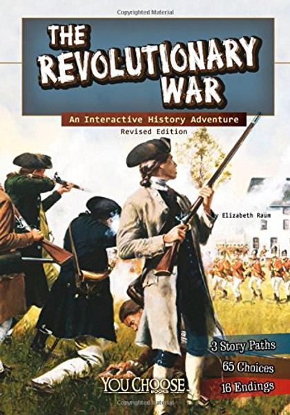 The Revolutionary War: An Interactive History Adventure (You Choose: History)