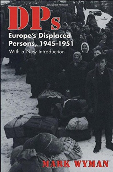 DPs: Europe's Displaced Persons, 194551