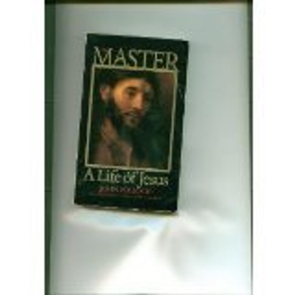 The Master: A Life of Jesus