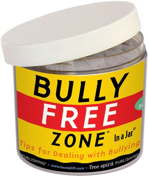 Bully Free Zone In a Jar: Tips for Dealing with Bullying