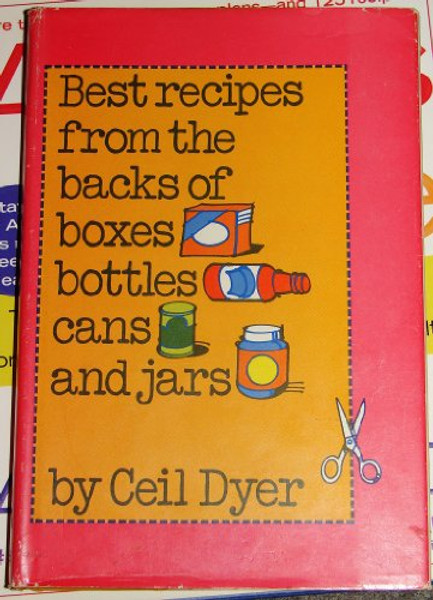 Best recipes from the backs of boxes, bottles, cans, and jars