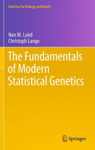 The Fundamentals of Modern Statistical Genetics (Statistics for Biology and Health)