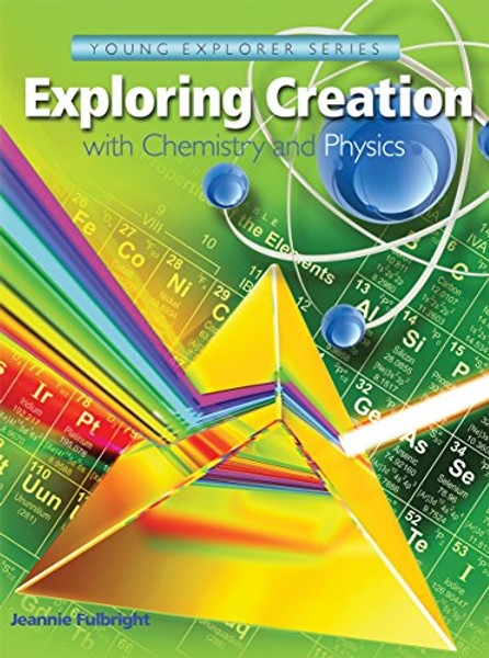 Exploring Creation With Chemistry and Physics