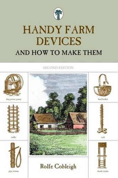 Handy Farm Devices: And How To Make Them