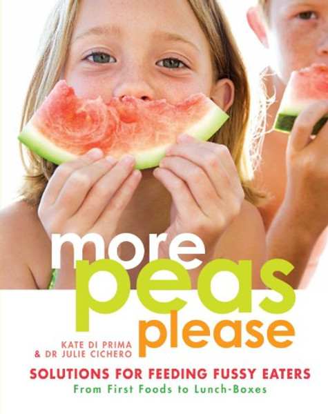 More Peas Please: Solutions for Feeding Fussy Eaters