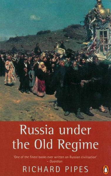 Russia under the Old Regime: Second Edition (Penguin History)