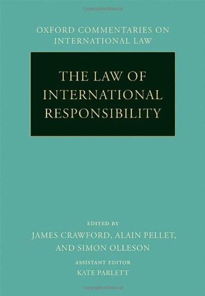 The Law of International Responsibility (Oxford Commentaries on International Law)