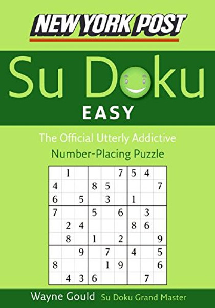 New York Post Easy Sudoku: The Official Utterly Addictive Number-Placing Puzzle (New York Post Su Doku)