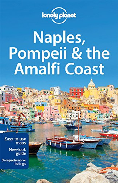 Lonely Planet Naples, Pompeii & the Amalfi Coast (Travel Guide)