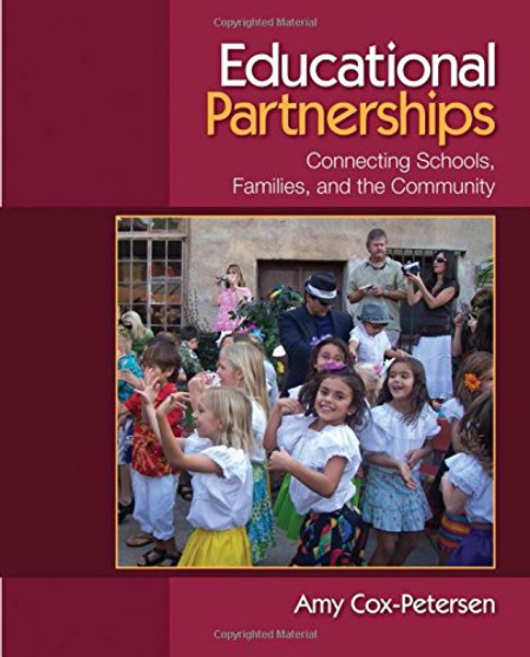 Educational Partnerships: Connecting Schools, Families, and the Community