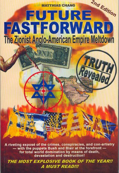 Future Fastforward: The Zionist Anglo-American Empire Meltdown