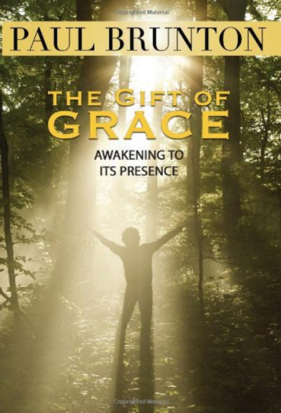 The Gift of Grace: Awakening to Its Presence