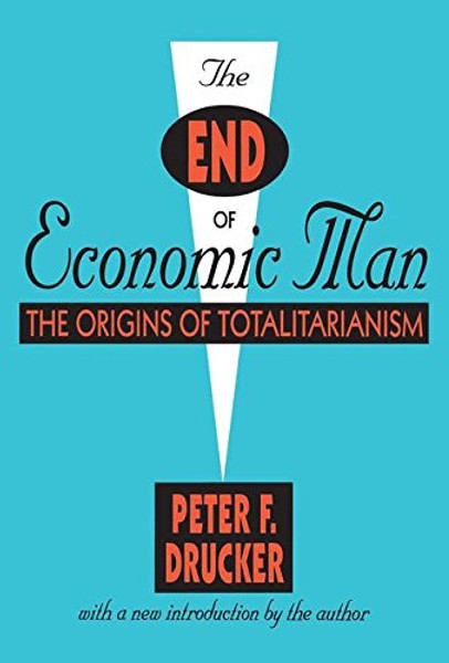 The End of Economic Man: The Origins of Totalitarianism