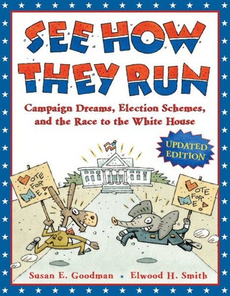 See How They Run: Campaign Dreams, Election Schemes, and the Race to the White House