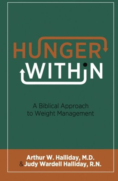 Hunger Within: A Biblical Approach to Weight Management