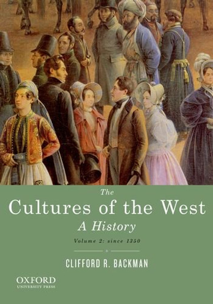 2: The Cultures of the West, Volume Two: Since 1350: A History